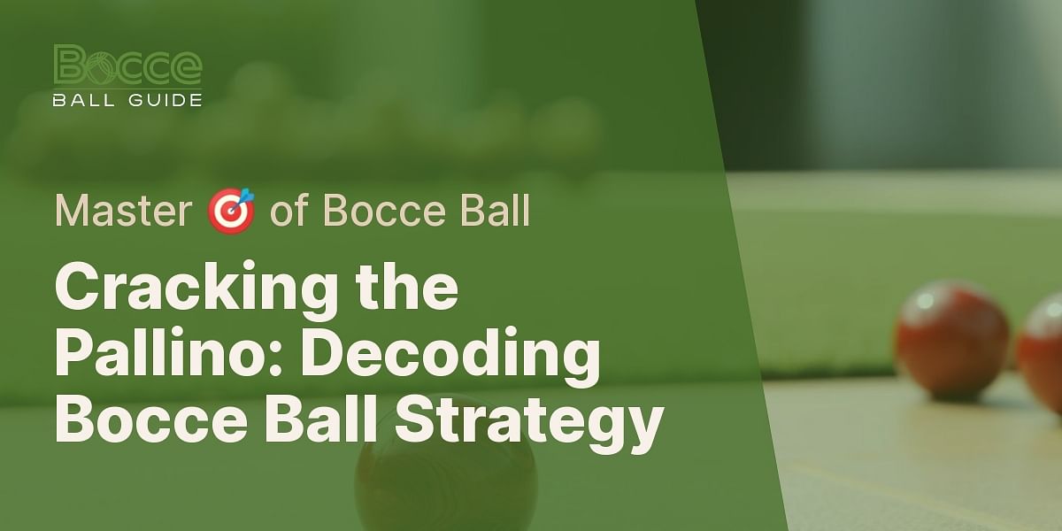 A Closer Look at the Pallino The Central Figure in Bocce Ball Strategy