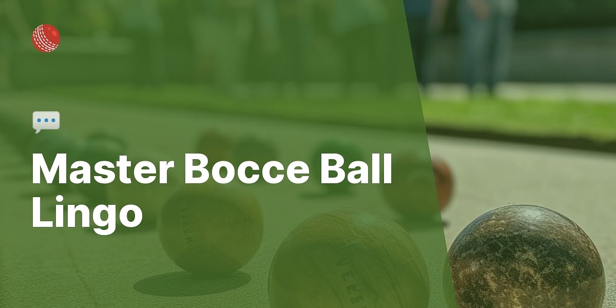 Bocce Ball Terminology 101 Essential Lingo for Every Player