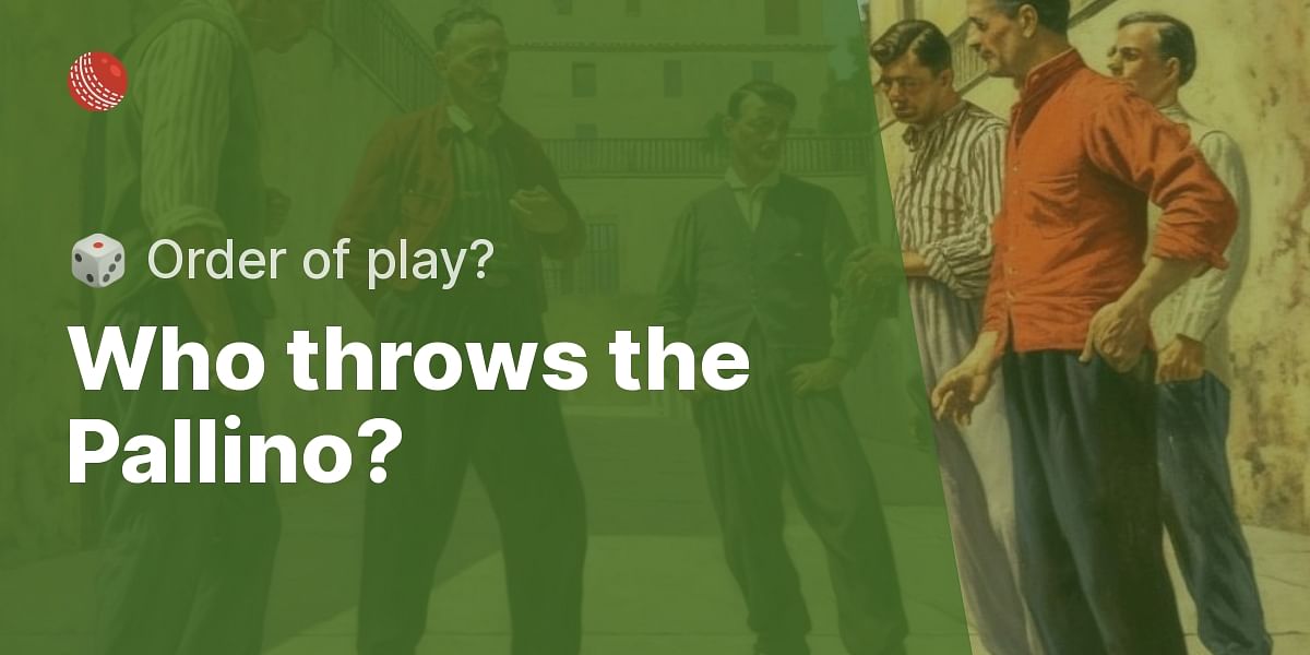 Who Throws the Pallino in Bocce Ball? Determining the Order of Play