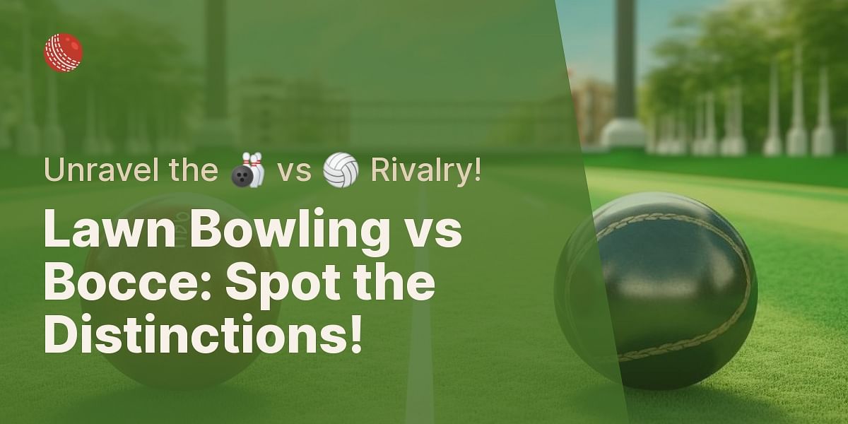 What are the differences between lawn bowling and bocce ball?