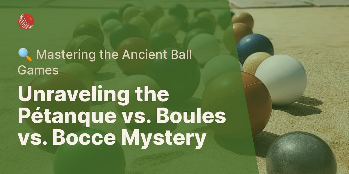 What is the difference between pétanque, boules and bocce?
