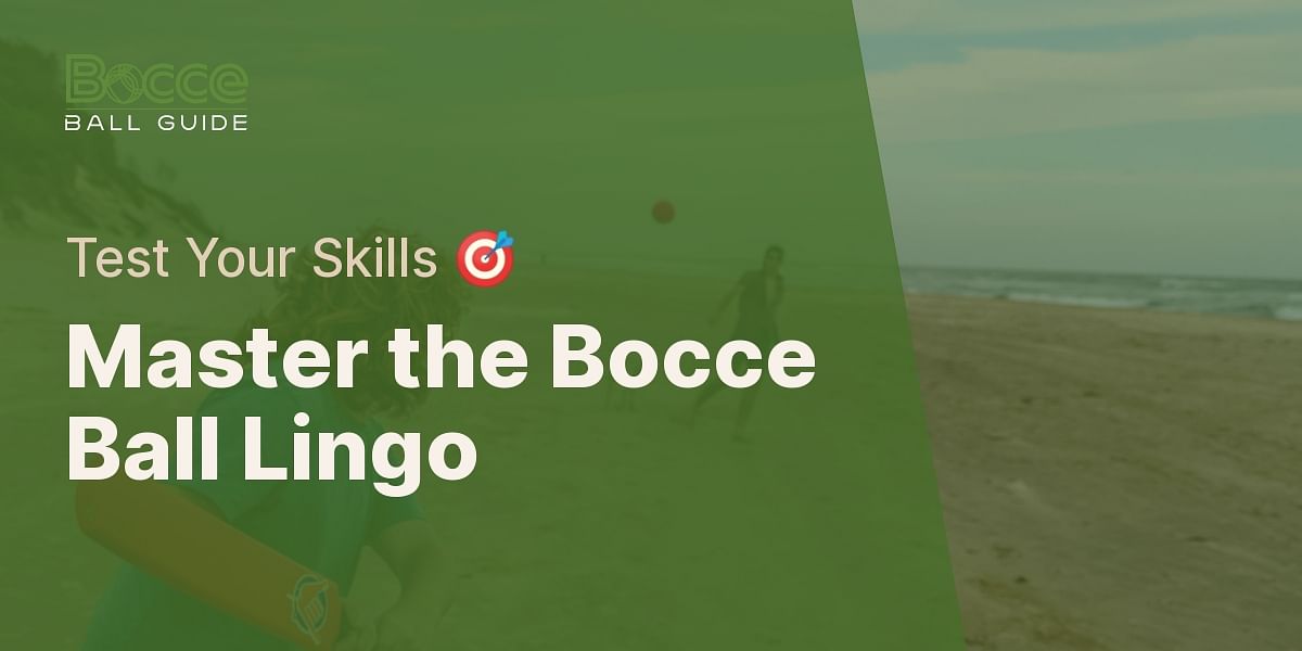 Advanced Bocce Ball Terminology Quiz Test Your Knowledge