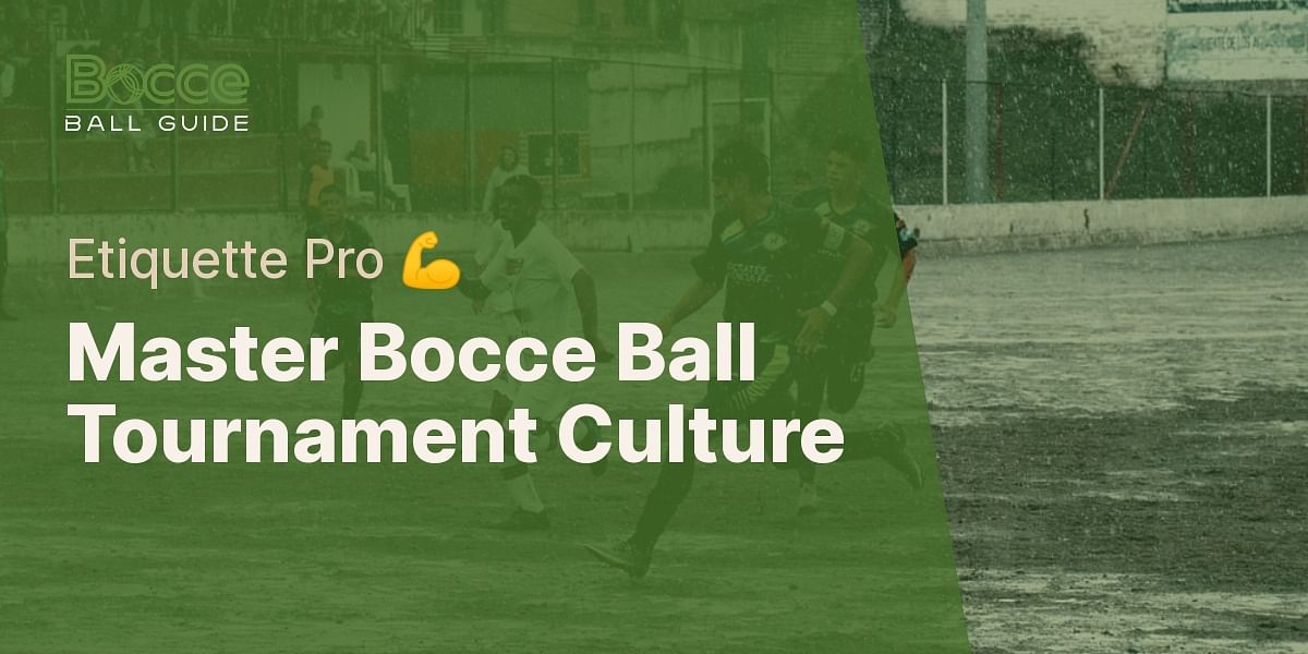 Understanding Bocce Ball Tournament Culture and Etiquette Quiz Bocce