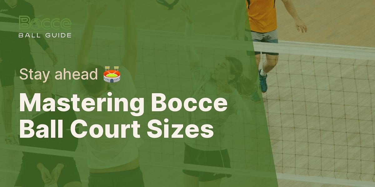 Understanding Bocce Ball Court Size Test Your Knowledge Bocce Ball Guide